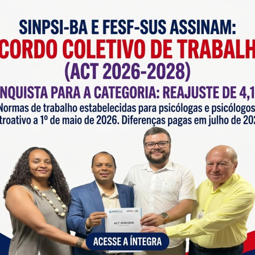 SinPsi-BA assina Acordo Coletivo de Trabalho com aFESF-SUS