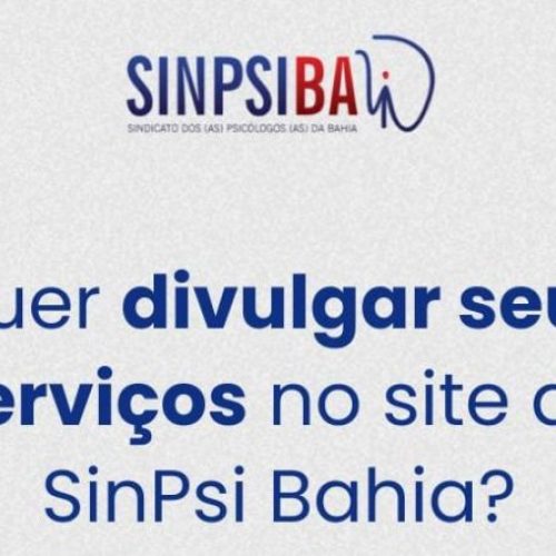 SinPsi Bahia lança espaço no site para divulgaçãodos serviços de filiadas(os)